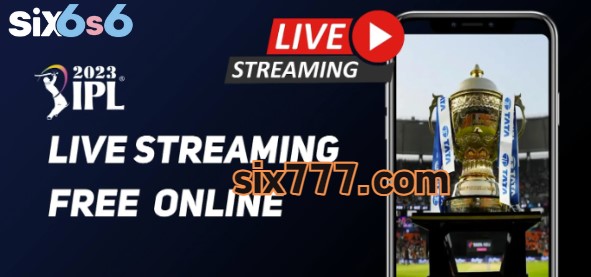 The Ultimate Cricket Fan’s Dream: IPL Live Streaming on Six6s